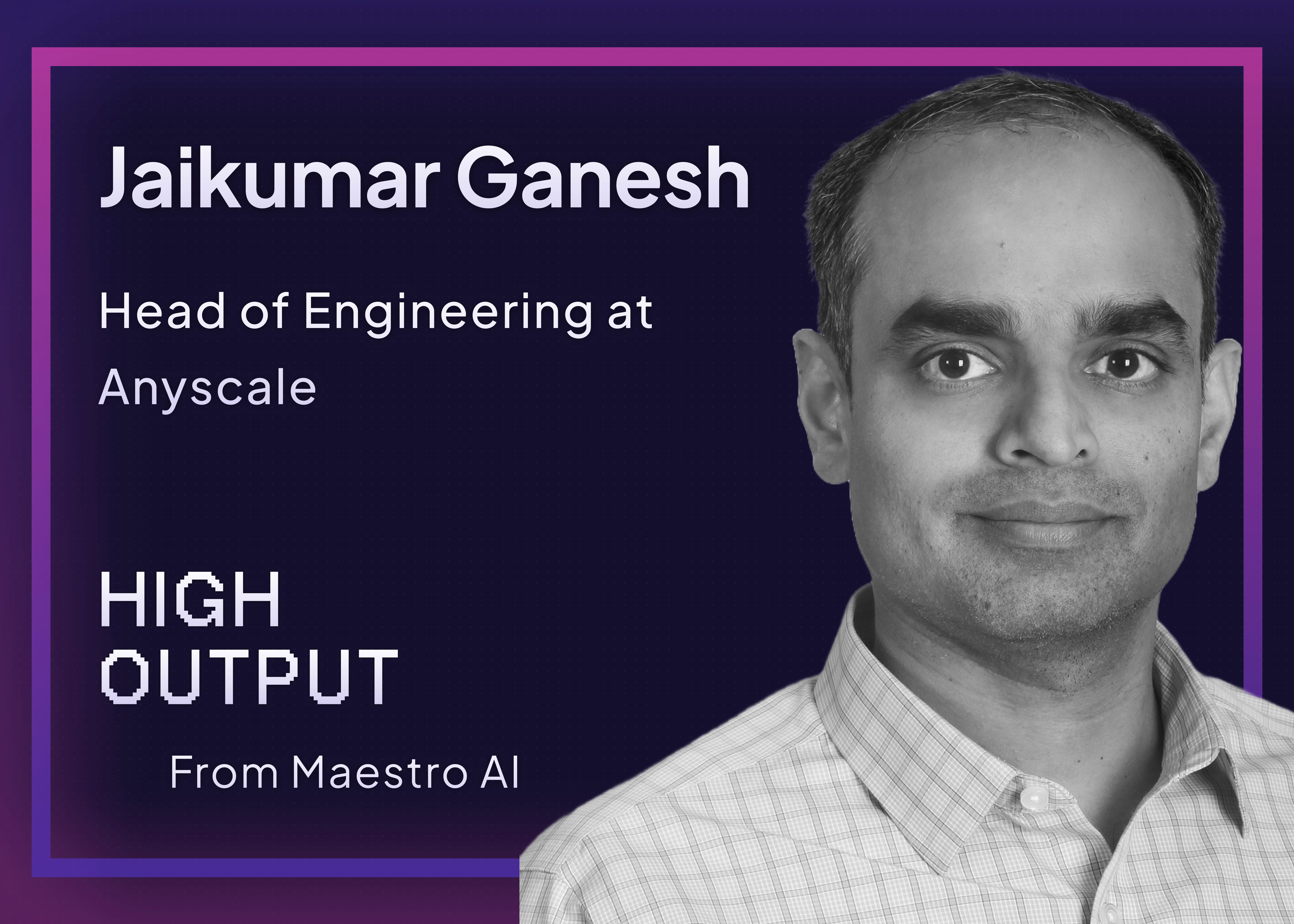 Stop starving your GPUs—with Jaikumar Ganesh
