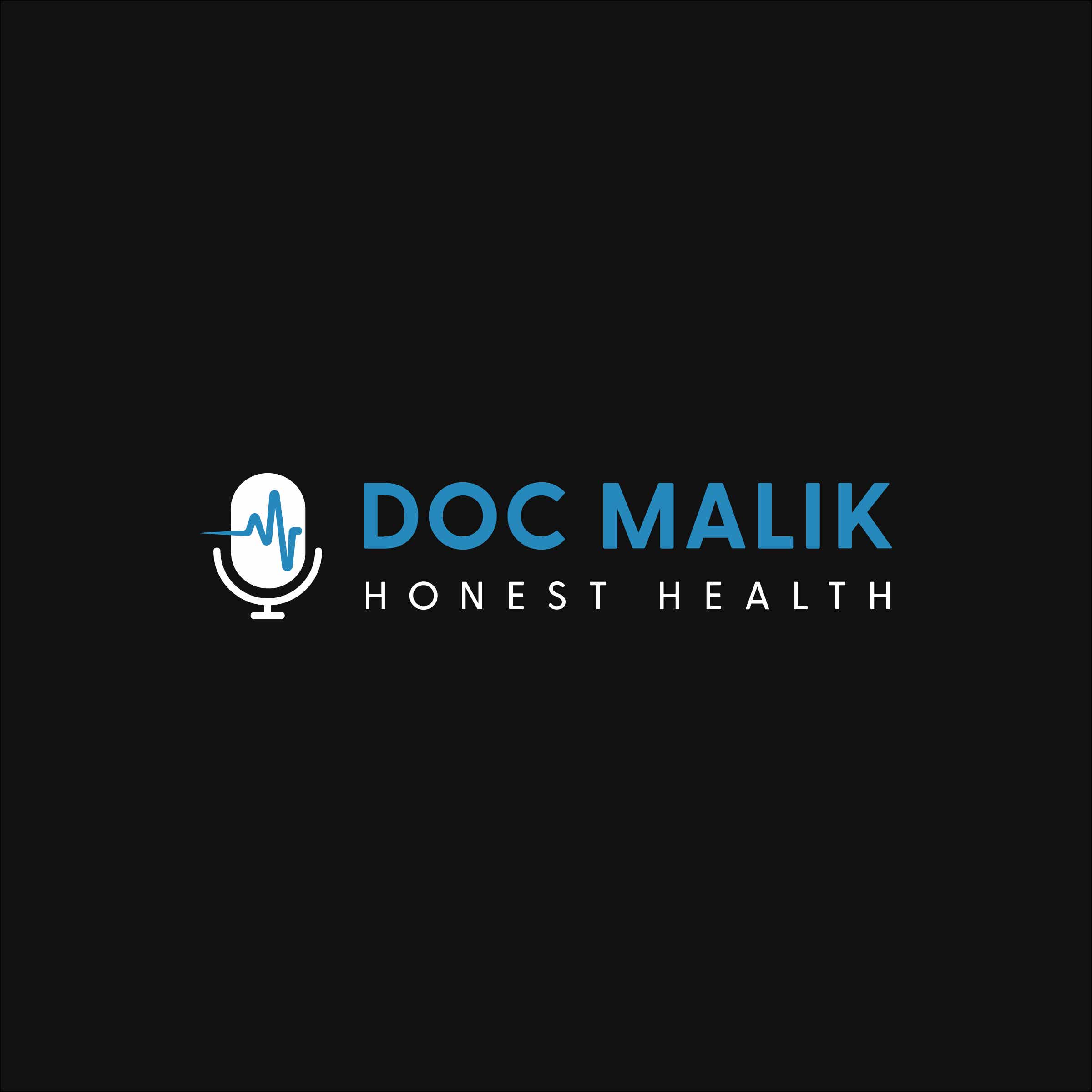 Doc Malik Honest Health Podcast (private feed for jbonner301@gmail.com)