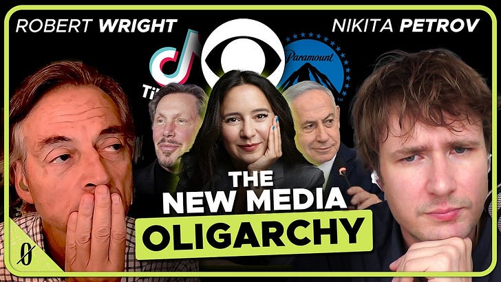 Bari Weiss, CBS, and Israel (Robert Wright & Nikita Petrov)