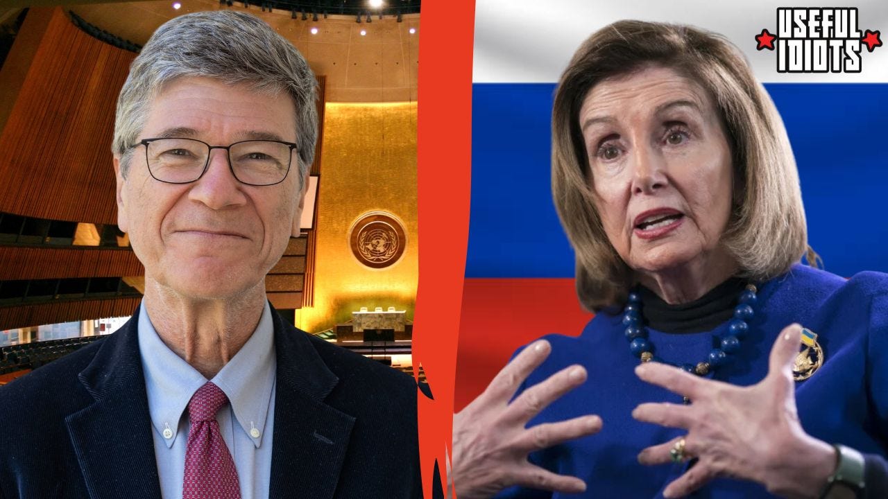 Nancy Pelosi is Working for Putin + Jeffrey Sachs Unlocked