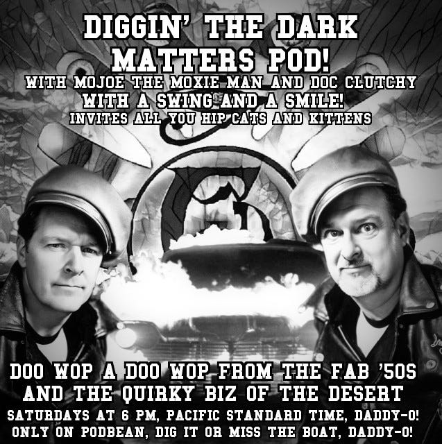 Diggin theDark Matters Pod! with Mojoe The Moxie Man and Doc Clutch episode artwork