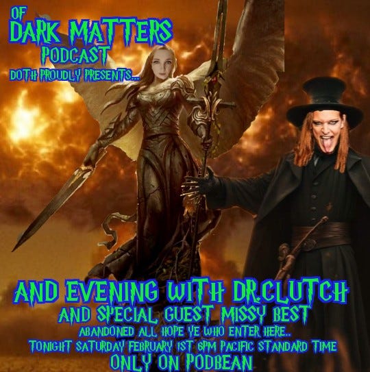 Of Dark Matters Podcast Doth proudly presents an evening with Dr,Clutch and Special Guest Host Missy Best episode artwork