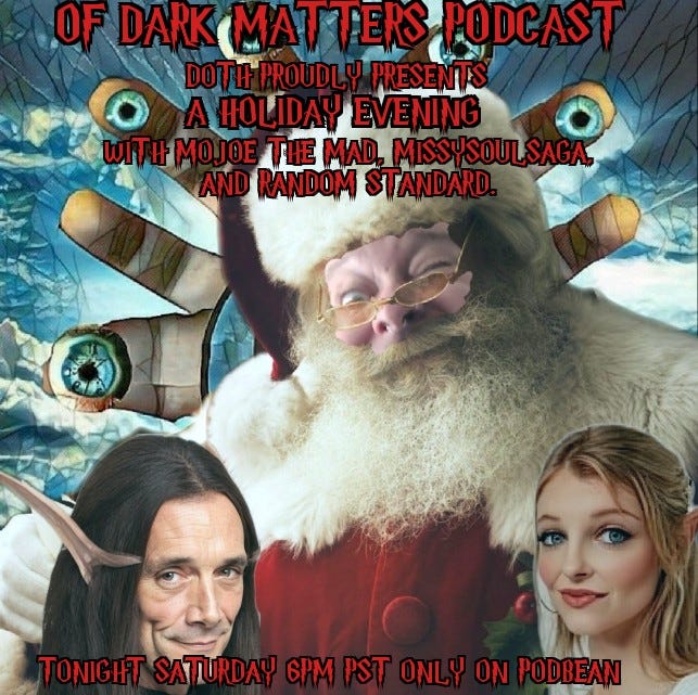 Of Dark Matters Podcast Doth proudly presents An Evening Before Christmas Futures, presents past with MoJoE the Mad and Special Guests episode artwork