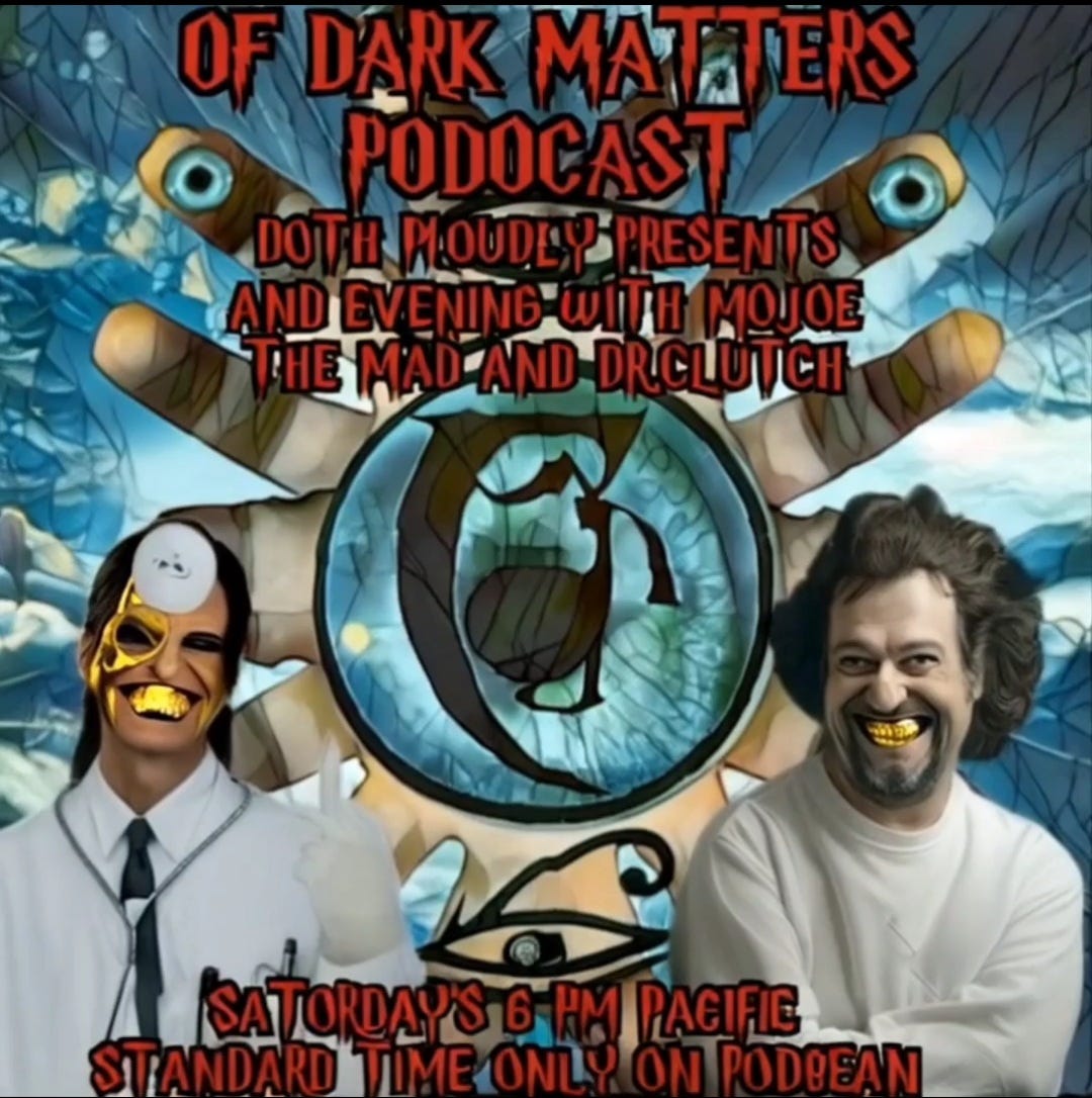 Of Dark Matters Podcast with MoJoE the Mad and Dr.Clutch with Special Guest The Space Cowboy Big Chief Thunderlung episode artwork