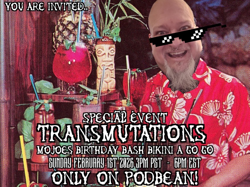 Transmutations with MoJoE the Mad's 53 birthday online party with friends episode artwork