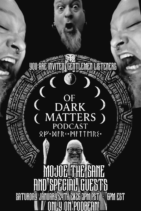 Of Dark Matters Podcast with Mojoe The Sane and Special guests episode artwork