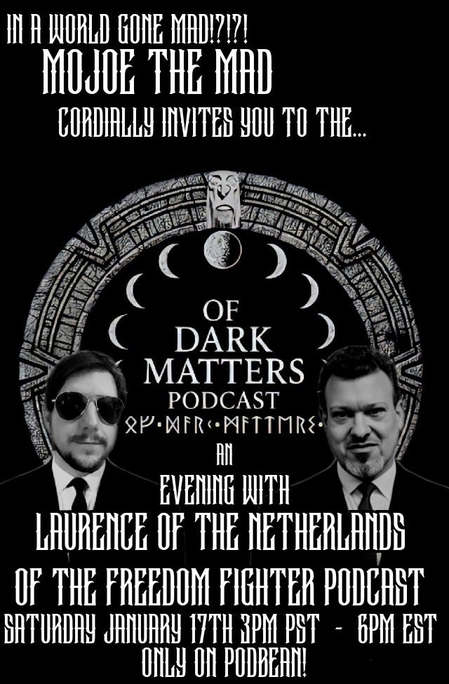 Of Dark Matters Podcast With MoJoE The Sane and Lawernce of the Netherlands Of The Freedom Fighter Podcast episode artwork