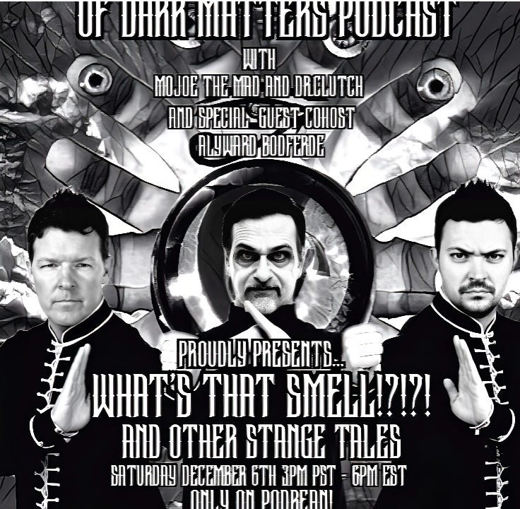 Of Dark Matters Podcast with Mojoe The Mad and Dr.Clutch with Special Guests Aylward Bodferde episode artwork