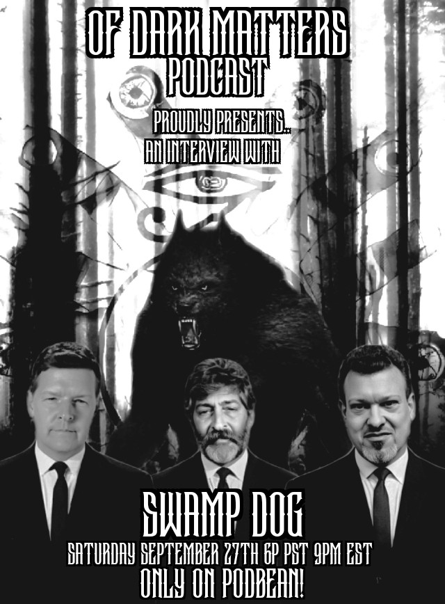 Of Dark Matters Podcast with Mojoe The Mad and Dr.Clutch with Special guest SwampDog episode artwork