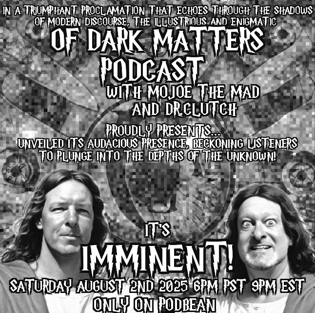 Of Dark Matters Podcast with Mojoe The Mad and Dr.Clutch episode artwork