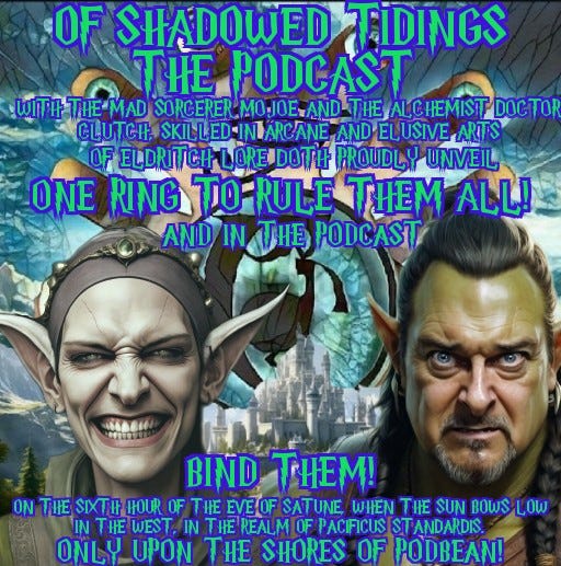 Of Shadowed Tidings Podcast with the Mad Sorceror Mojoe and The Alchemist Doctor Clutch episode artwork