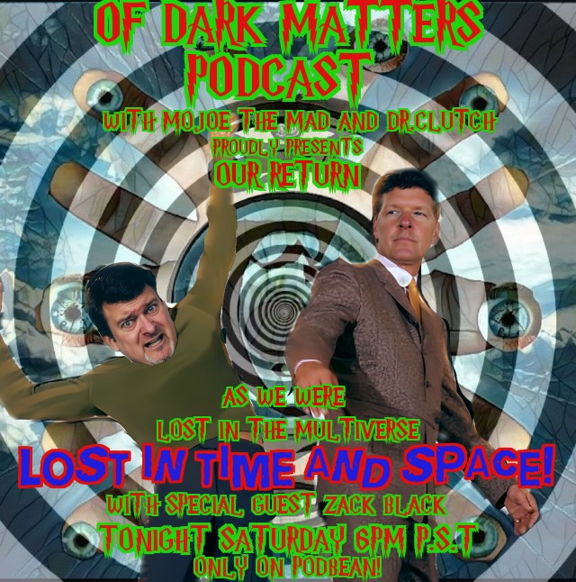 Of Dark Matters Podcast with MoJoE The Mad and Dr.Clutch episode artwork
