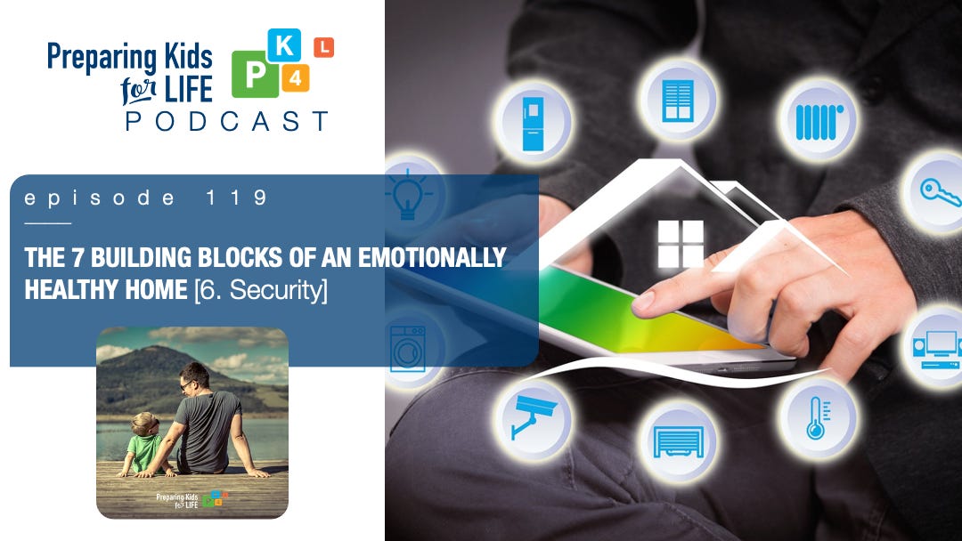 The 7 Building Blocks Of An Emotionally Healthy Home [security]