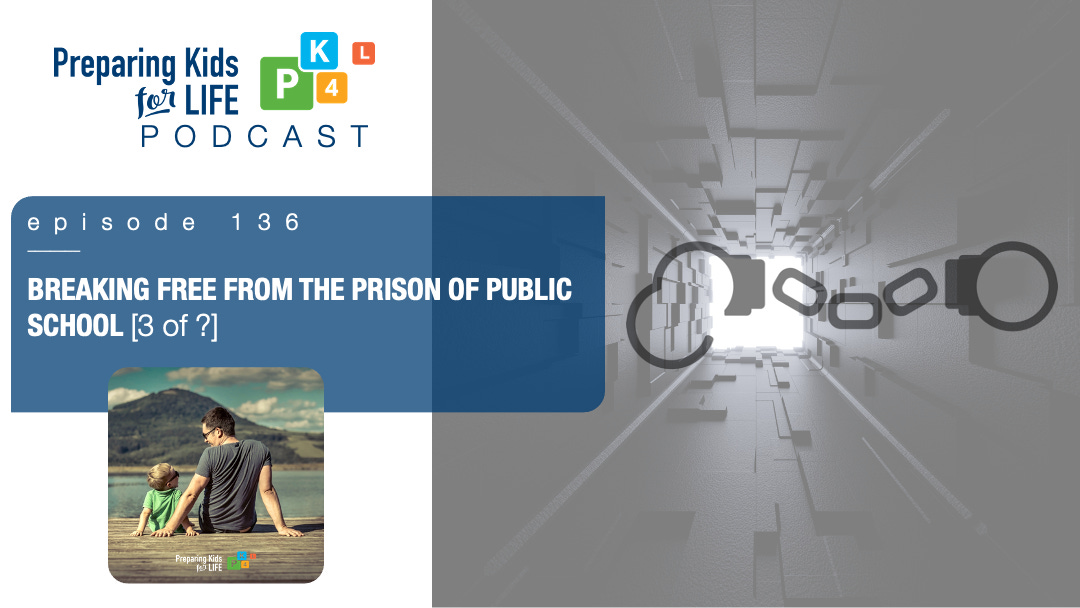 Breaking Free From The Public Schools [3 of 3]
