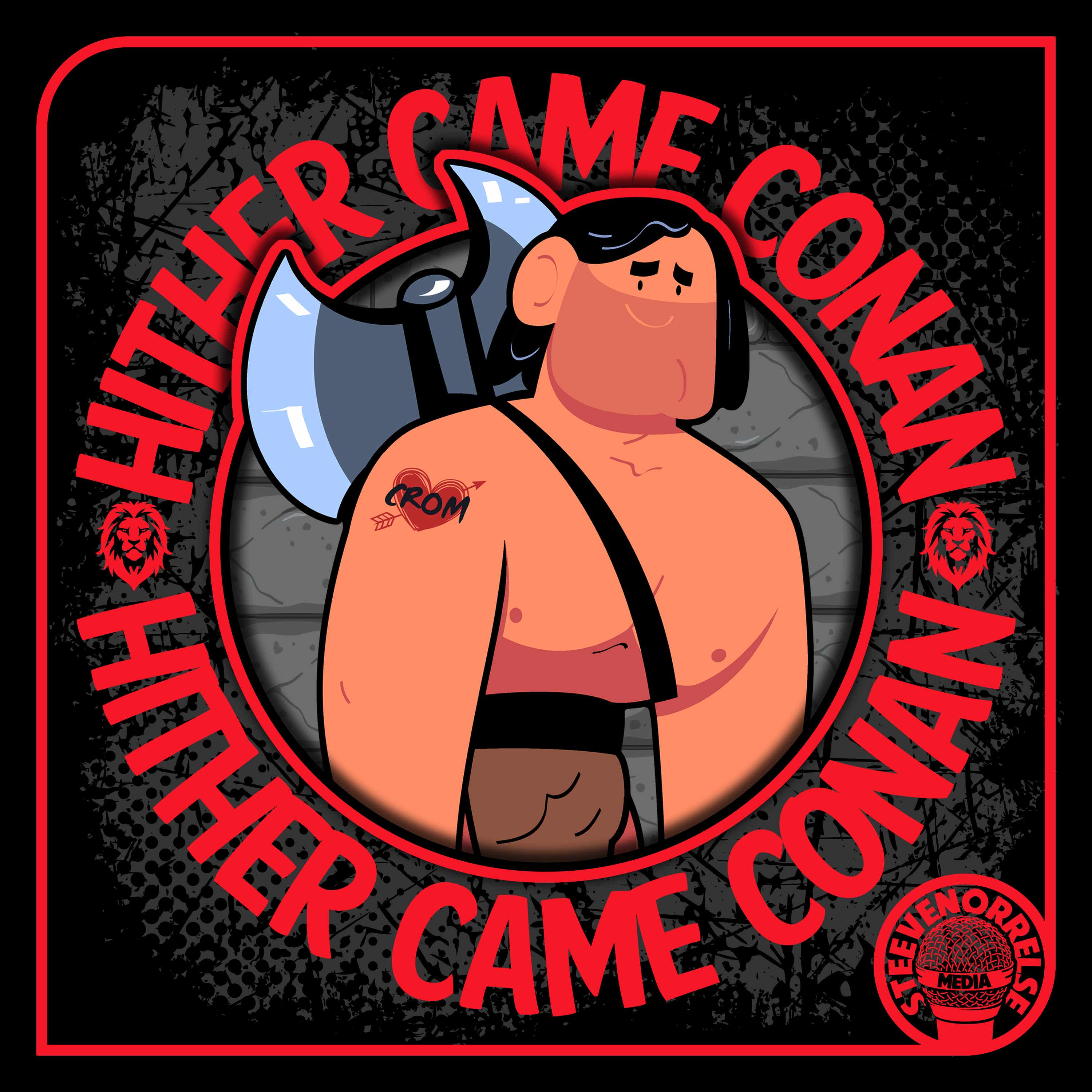 Hither Came Conan (private feed for steevenorrelse@gmail.com)