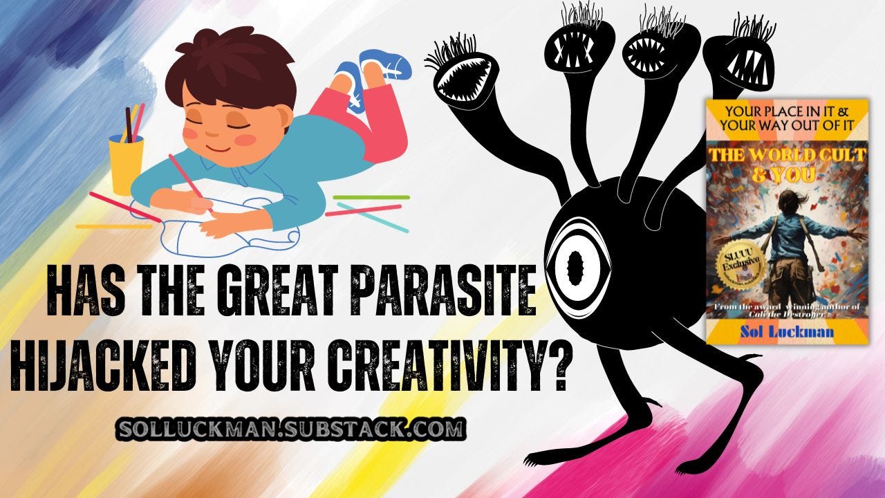 👹 How the Human Ability to Create “Reality” Is Hijacked by the Great Parasite atop the World CULT & What You Can Do about It