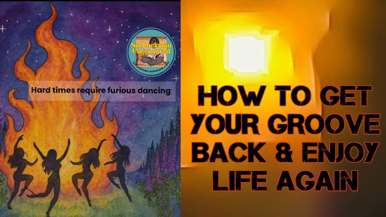💃🕺NEW ARTICLE: How to Get Your Groove Back & Enjoy Life Again