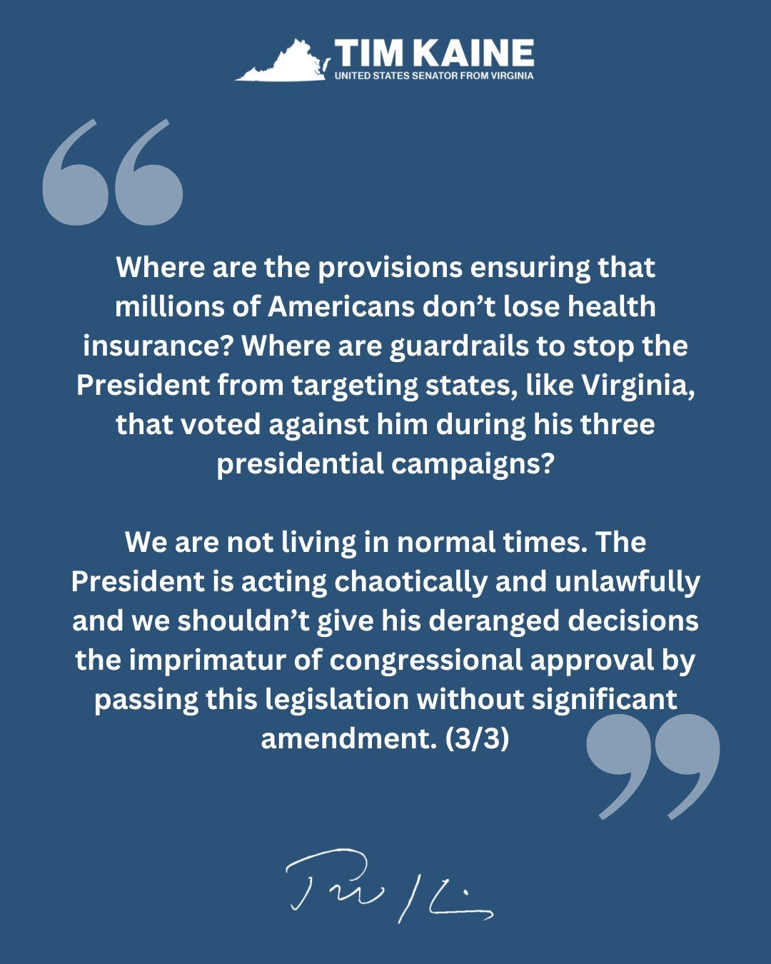 Where are guardrails to stop the President from targeting states, like Virginia, that voted against him during his three presidential campaigns? We are not living in normal times. The President is acting chaotically and unlawfully and we shouldn’t give his deranged decisions the imprimatur of congressional approval by passing this legislation without significant amendment. (3/3) Where are guardrails to stop the President from targeting states, like Virginia, that voted against him during his three presidential campaigns? We are not living in normal times. The President is acting chaotically and unlawfully and we shouldn’t give his deranged decisions the imprimatur of congressional approval by passing this legislation without significant amendment. (3/3)