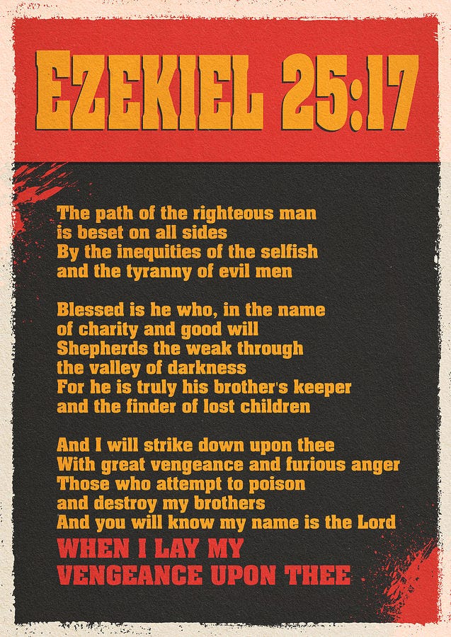 Pulp Fiction - Ezekiel 25-17 by Jules Winnfield by Geraldo Bezerra