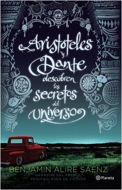 Aristóteles y Dante descubren los secretos del universo by Benjamin Alire  Sáenz | Goodreads