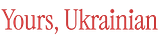 Yours Ukrainian