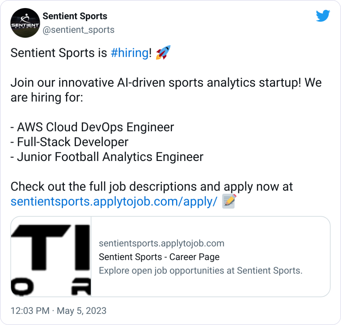 Sentient Sports @sentient_sports Sentient Sports is #hiring! 🚀 Join our innovative AI-driven sports analytics startup! We are hiring for: - AWS Cloud DevOps Engineer - Full-Stack Developer - Junior Football Analytics Engineer Check out the full job descriptions and apply now at https://sentientsports.applytojob.com/apply/ 📝 Sentient Sports @sentient_sports Sentient Sports is #hiring! 🚀 Join our innovative AI-driven sports analytics startup! We are hiring for: - AWS Cloud DevOps Engineer - Full-Stack Developer - Junior Football Analytics Engineer Check out the full job descriptions and apply now at https://sentientsports.applytojob.com/apply/ 📝