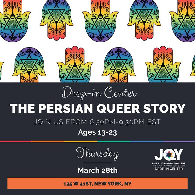 Photo by JQY on March 27, 2024. May be a graphic of poster, magazine and text that says 'Drop-in Center THE PERSIAN QUEER STORY JOINUS FROM 6:30PM-9 30PM EST Ages 13-23 Thursday March 28th JOY ÛUSTINAND DA DROP- IN CENTER 135 w 41ST, NEWYORK,NY'.