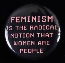 Feminism Is The Radical Notion That Women Are People - Digital N.O.W. -  Miami Oxford, Butler County Chapter Pop Culture - Miami University  Libraries Digital Collections