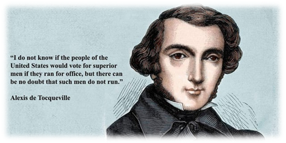 r/QuotesPorn - Sdo not know if the people of the United States would vote for superior men if they ran for office, but there can be no doubt that such men do not run: Alexis de Tocqueville