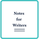 Notes for Writers