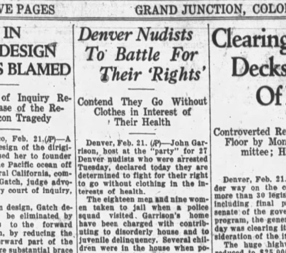 Newspaper clipping from The Daily Sentinel (Grand Junction, Colorado), dated February 21, 1935. The headline reads: “Denver Nudists To Battle For Their ‘Rights’ — Contend They Go Without Clothes in Interest of Their Health.” The article reports on John Garrison and 27 Denver nudists arrested at a gathering, who declared they would fight for their right to go without clothing for health reasons. It notes that 18 men and 9 women were jailed and that Garrison faced charges related to contributing to the delinquency of minors.