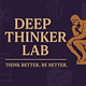Deep Thinker Lab