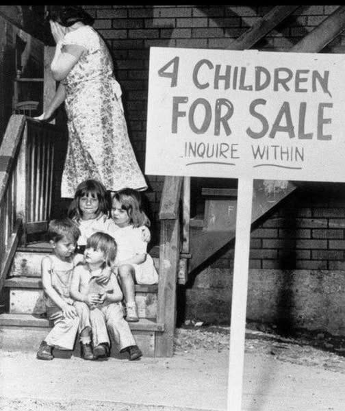 May be a black-and-white image of child and text that says '4 CHILDREN FOR SALE INQUIRE WITHIN'