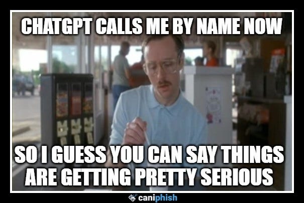 ChatGPT calls me by name now ChatGPT calls me by name now