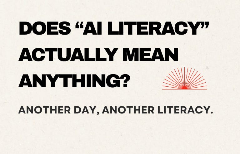 Does "AI Literacy" Actually Mean Anything?