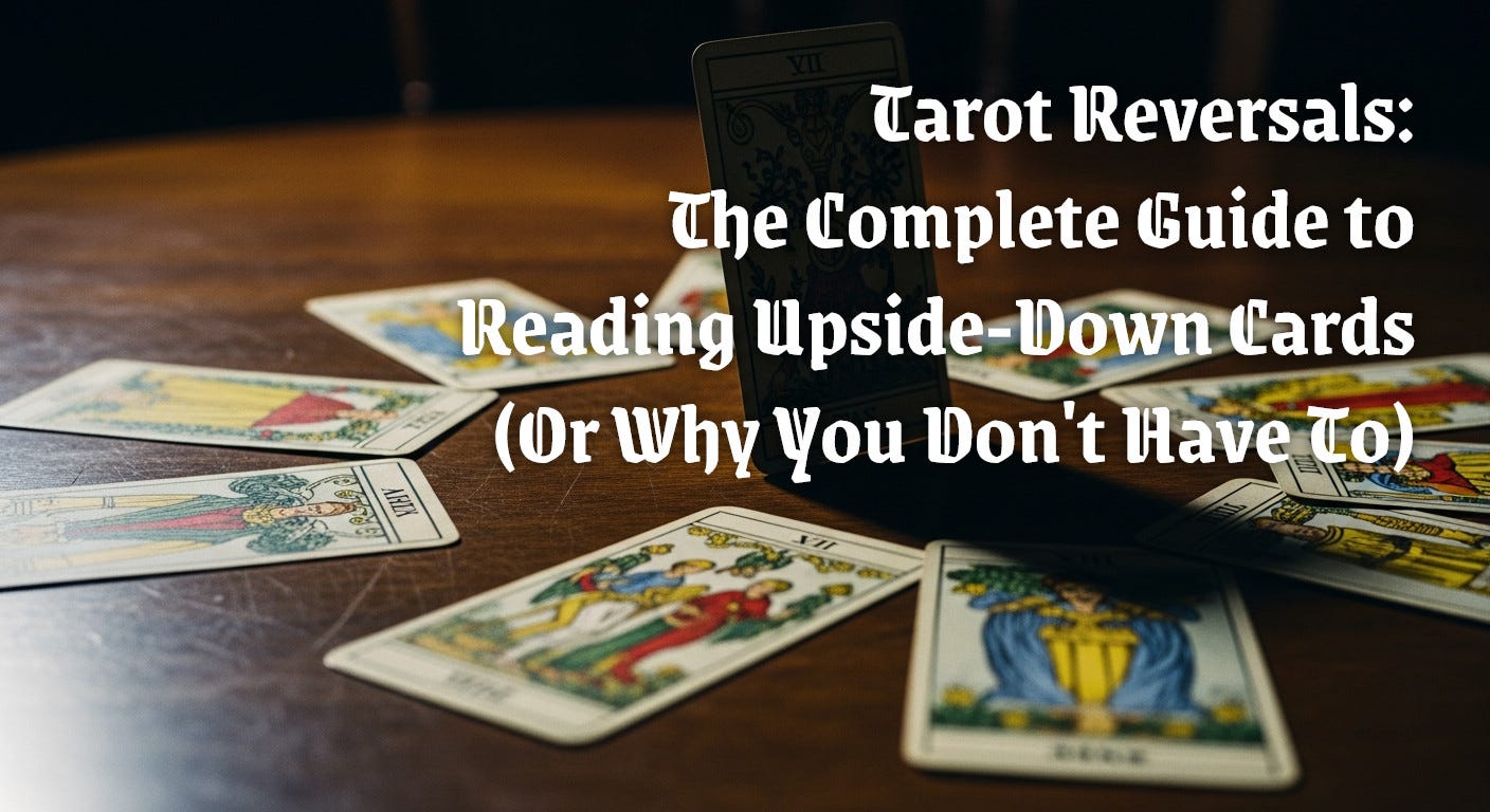 Tarot Reversals: Complete Guide to Reading Upside-Down Cards