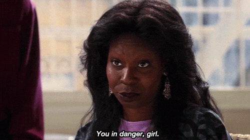 "You in danger, girl" gif