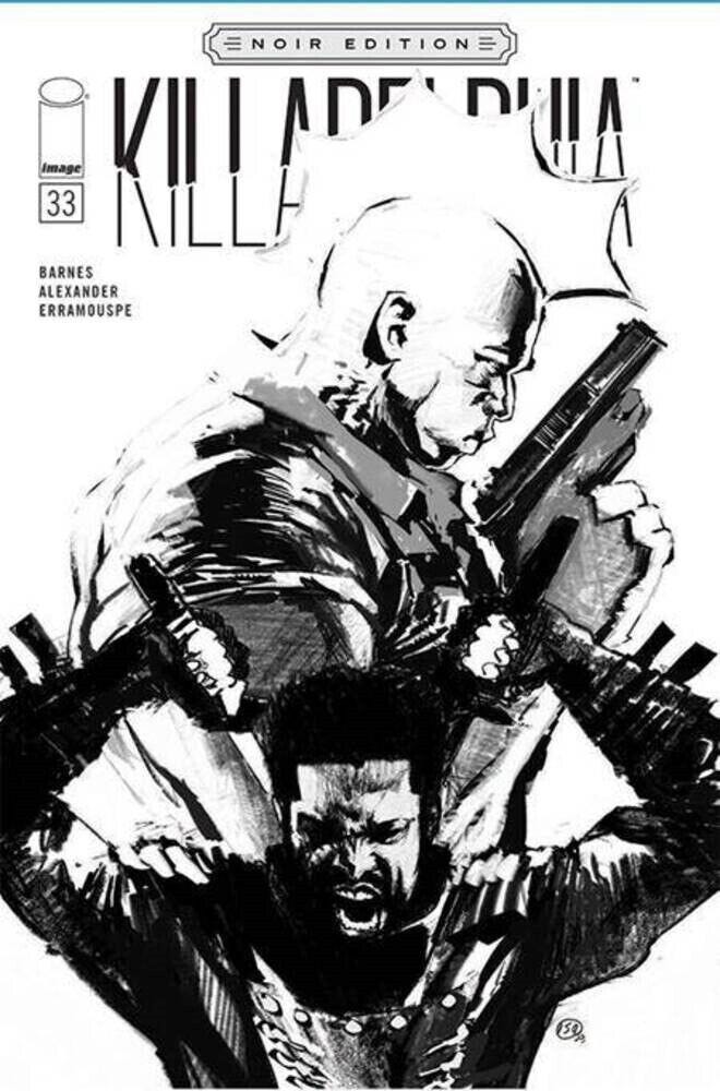 KILLADELPHIA #33 - Aguillo B&W Noir Ed Variant - NM - Image - Presale 01/31 - Picture 1 of 1