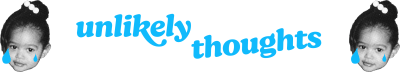 unlikely.thoughts