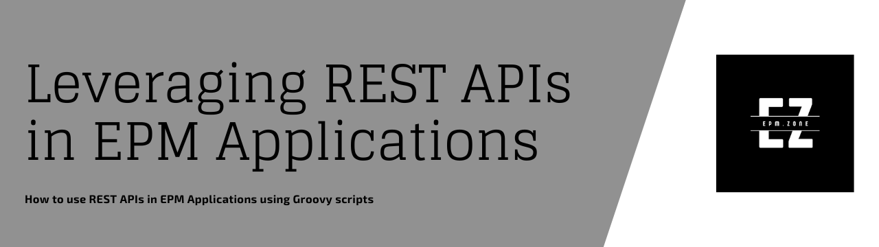 Leveraging REST APIs in EPM Applications - by Shehzad