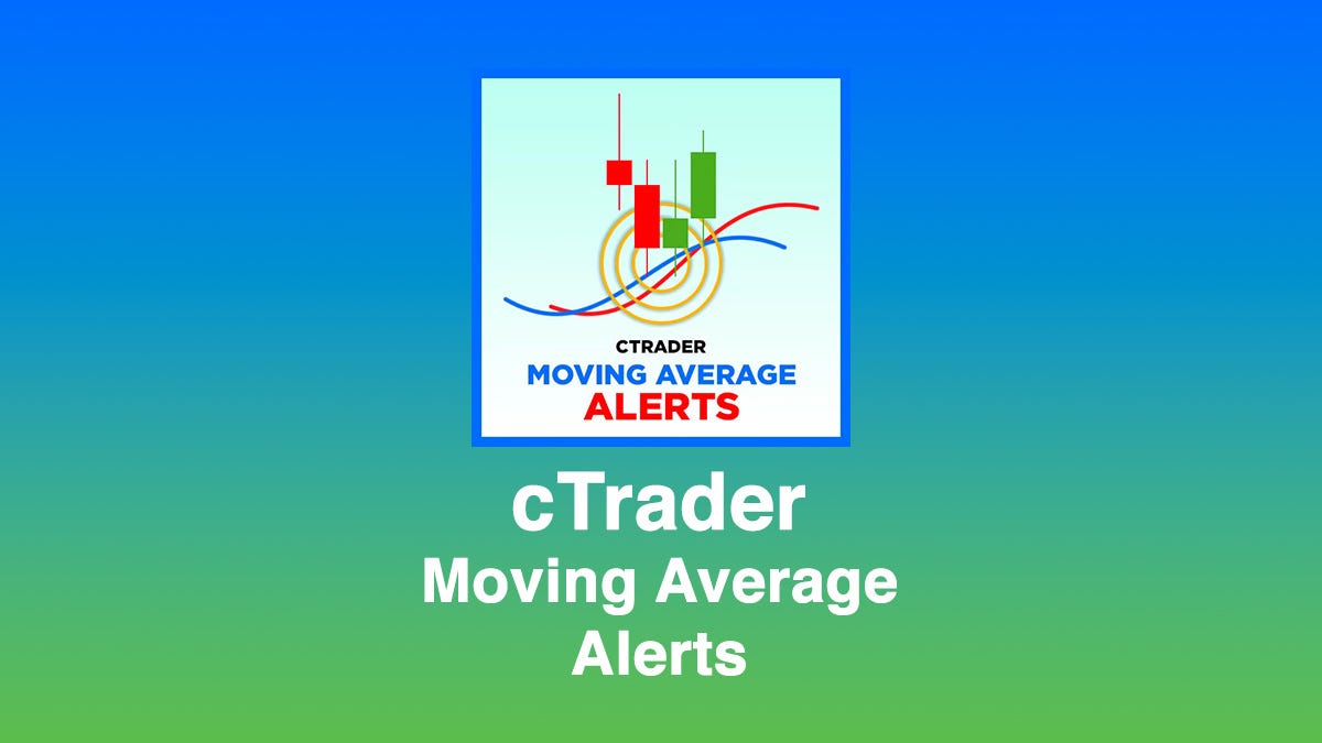 cTrader Moving Average Alerts - User Guide - VegaXLR