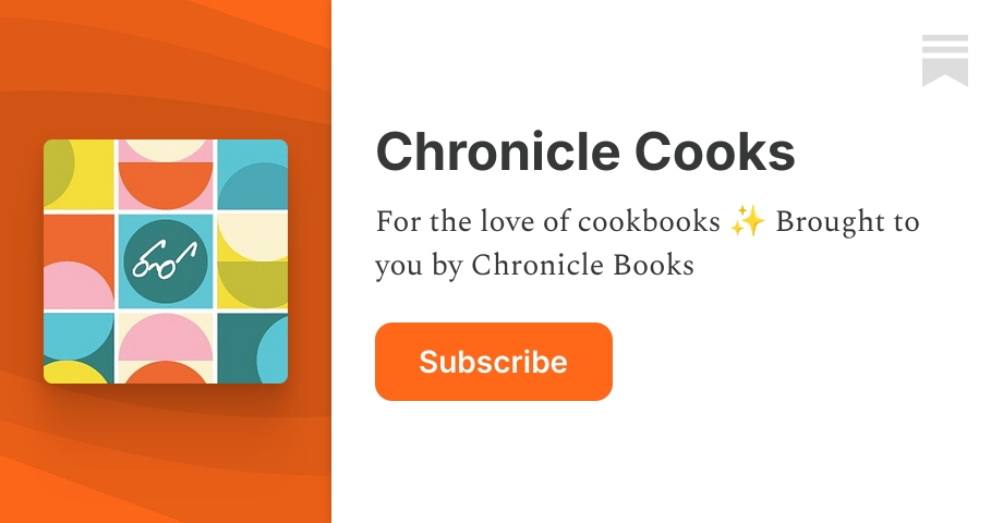Chronicle Cooks | Substack