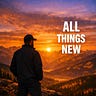 All Things New