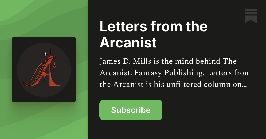 Letters from the Arcanist | James D. Mills | Substack