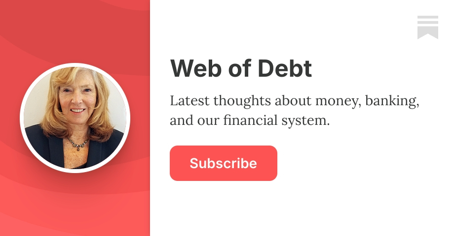 Web of Debt | Ellen Brown | Substack