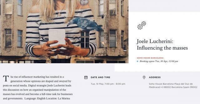 "Influencing the masses" my talk at the Soho House BCN "Influencing the masses" my talk at the Soho House BCN