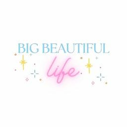 Big Beautiful Life 