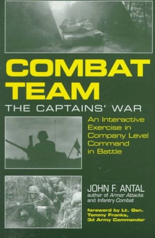 Combat Team: The Captain's War: An Interactive Exercise in Company Level  Command in Battle