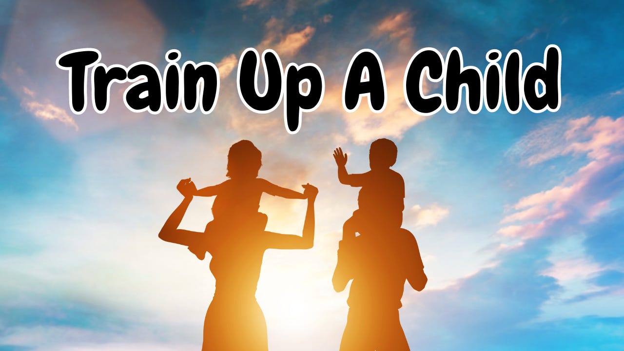 Parents holding their children on their shoulders under the words, "Train Up A Child." Parents holding their children on their shoulders under the words, "Train Up A Child."