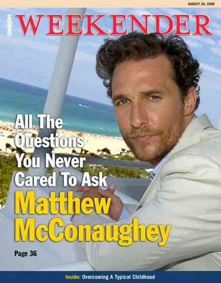 The cover of The Onion Weekender magazine from August 20, 2006. It features a portrait of actor Matthew McConaughey looking toward the camera with an ocean and beach background behind him. Prominent text overlaying the image reads: "All The Questions You Never Cared To Ask: Matthew McConaughey. Page 36." A teaser bar across the bottom reads: "Inside: Overcoming A Typical Childhood."